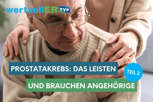 wertvollER TV Angehörige bei Prostatakrebs Thumbnail wertvollER TV Angehörige bei Prostatakrebs
