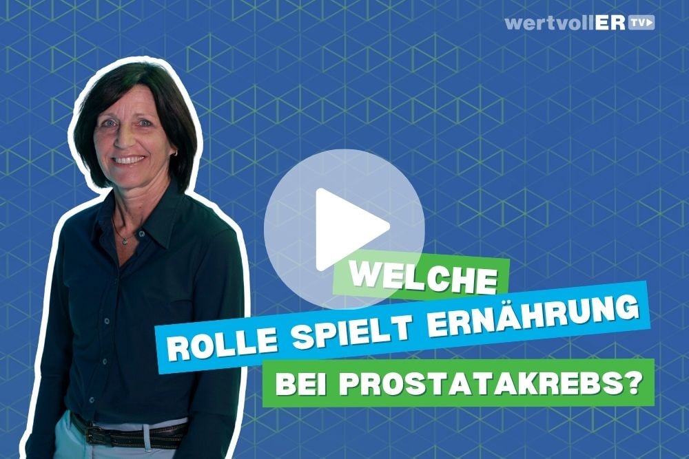 Thumbnail wertvollER TV Ernährung bei Prostatakrebs 1000x667px